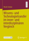 Wissens- und Technologietransfer im inner- und interdisziplinaren Vergleich - eBook