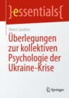 Uberlegungen zur kollektiven Psychologie der Ukraine-Krise - eBook