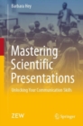 Mastering Scientific Presentations : Unlocking Your Communication Skills - eBook