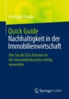 Quick Guide Nachhaltigkeit in der Immobilienwirtschaft : Wie Sie die ESG-Kriterien in der Immobilienbranche richtig anwenden - eBook