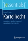 Kartellrecht : Grundlagen des deutschen und europaischen Kartellrechts - eBook
