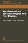 Two-Dimensional Systems: Physics and New Devices : Proceedings of the International Winter School, Mauterndorf, Austria, February 24-28, 1986 - eBook