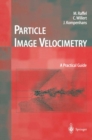 Particle Image Velocimetry : A Practical Guide - eBook