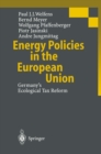 Energy Policies in the European Union : Germany's Ecological Tax Reform - eBook