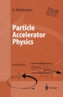 Particle Accelerator Physics : Volume I and II (study edition) - eBook