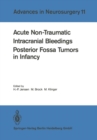 Acute Non-Traumatic Intracranial Bleedings. Posterior Fossa Tumors in Infancy - eBook