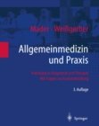 Allgemeinmedizin und Praxis : Anleitung in Diagnostik und Therapie. Mit Fragen zur Facharztprufung - eBook