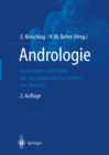 Andrologie : Grundlagen und Klinik der reproduktiven Gesundheit des Mannes - eBook