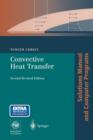 Convective Heat Transfer : Solutions Manual and Computer Programs - Book