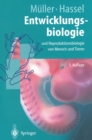 Entwicklungsbiologie und Reproduktionsbiologie von Mensch und Tieren : Ein einfuhrendes Lehrbuch - eBook