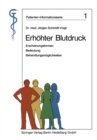 Erhohter Blutdruck : Erscheinungsformen, Bedeutung, Behandlungsmoglichkeiten - eBook