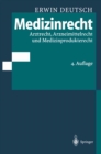 Medizinrecht : Arztrecht, Arzneimittelrecht und Medizinprodukterecht - eBook