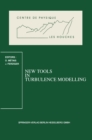 New Tools in Turbulence Modelling : Les Houches School, May 21-31, 1996 - eBook