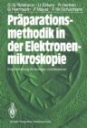 Praparationsmethodik in der Elektronenmikroskopie : Eine Einfuhrung fur Biologen und Mediziner - eBook