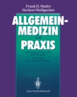 Allgemeinmedizin und Praxis : Anleitung in Diagnostik und Therapie. Mit Fragen zur Facharztprufung - eBook