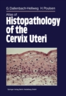 Atlas of Histopathology of the Cervix Uteri - eBook