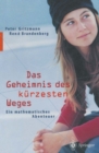 Das Geheimnis des kurzesten Weges : Ein mathematisches Abenteuer - eBook