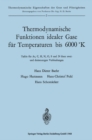 Thermodynamische Funktionen idealer Gase fur Temperaturen bis 6000 (deg)K : Tafeln fur Ar, C, H, N, O, S und 24 ihrer zwei-und dreiatomigen Verbindungen - eBook