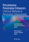 Percutaneous Penetration Enhancers Chemical Methods in Penetration Enhancement : Drug Manipulation Strategies and Vehicle Effects - eBook