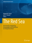 The Red Sea : The Formation, Morphology, Oceanography and Environment of a Young Ocean Basin - eBook