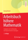 Arbeitsbuch hohere Mathematik : Aufgaben mit vollstandig durchgerechneten Losungen - eBook