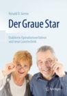 Der Graue Star : Etablierte Operationsverfahren und neue Lasertechnik - eBook