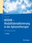 MODAK - Modalitatenaktivierung in der Aphasietherapie : Ein Therapieprogramm - eBook