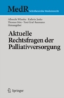 Aktuelle Rechtsfragen der Palliativversorgung - eBook