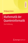 Mathematik der Quanteninformatik : Eine Einfuhrung - eBook