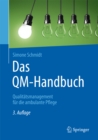 Das QM-Handbuch : Qualitatsmanagement fur die ambulante Pflege - eBook