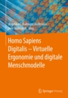 Homo Sapiens Digitalis - Virtuelle Ergonomie und digitale Menschmodelle - eBook