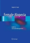 Female Alopecia : Guide to Successful Management - Book