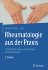 Rheumatologie aus der Praxis : Entzundliche Gelenkerkrankungen - mit Fallbeispielen - eBook