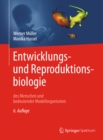 Entwicklungsbiologie und Reproduktionsbiologie des Menschen und bedeutender Modellorganismen - eBook