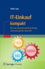 It-Einkauf Kompakt : Wie Man Informationstechnik Effizient Und Kostenoptimiert Beschafft - Book