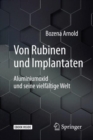 Von Rubinen und Implantaten : Aluminiumoxid und seine vielfaltige Welt - eBook