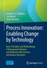 Process Innovation: Enabling Change by Technology : Basic Principles and Methodology: A Management Manual and Textbook with Exercises and Review Questions - Book