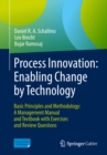 Process Innovation: Enabling Change by Technology : Basic Principles and Methodology: A Management Manual and Textbook with Exercises and Review Questions - eBook
