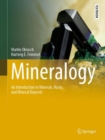 Mineralogy : An Introduction to Minerals, Rocks, and Mineral Deposits - Book