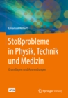 Stoprobleme in Physik, Technik und Medizin : Grundlagen und Anwendungen - eBook