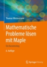 Mathematische Probleme losen mit Maple : Ein Kurzeinstieg - eBook