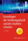Grundlagen der Strahlungsphysik und des Strahlenschutzes - eBook