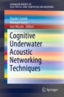 Cognitive Underwater Acoustic Networking Techniques - Book
