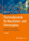 Thermodynamik fur Maschinen- und Fahrzeugbau : Grundlagen, Anwendungen, Ubungen, Prozesssimulationen - eBook