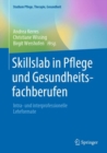 Skillslab in Pflege und Gesundheitsfachberufen : Intra- und interprofessionelle Lehrformate - eBook