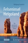 Felseninsel Helgoland : Ein geowissenschaftlicher Fuhrer - eBook
