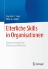 Elterliche Skills in Organisationen : Ressourcenzentrierte Fuhrung und Mitarbeit - eBook