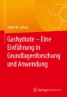 Gashydrate - Eine Einfuhrung in Grundlagenforschung und Anwendung - eBook
