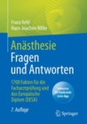 Anasthesie Fragen und Antworten : 1700 Fakten fur die Facharztprufung und das Europaische Diplom (DESA) - eBook