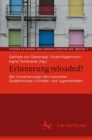 Erinnerung reloaded? : (Re-)Inszenierungen des kulturellen Gedachtnisses in Kinder- und Jugendmedien - eBook
